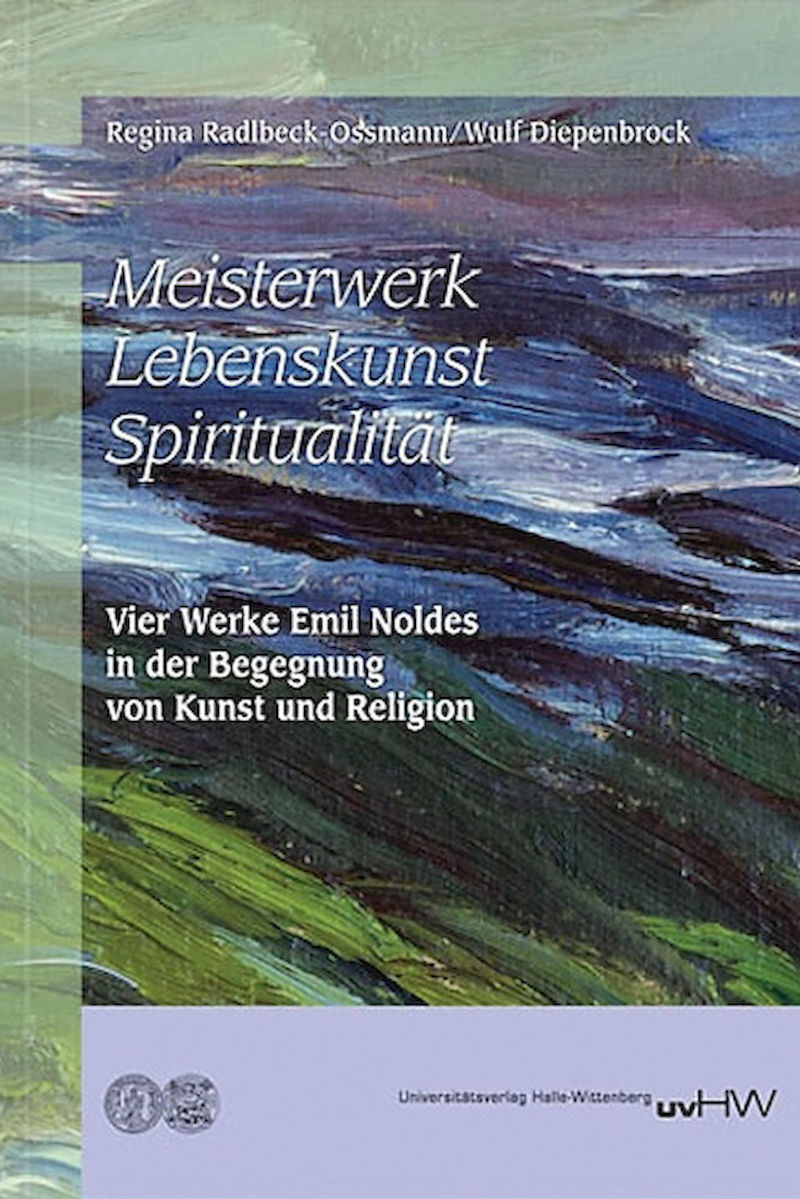 Regina Radlbeck-Ossmann/Wulf Diepenbrock: Meisterwerk, Lebenskunst, Spiritualität. Universitätsverlag Halle-Wittenberg 2011.